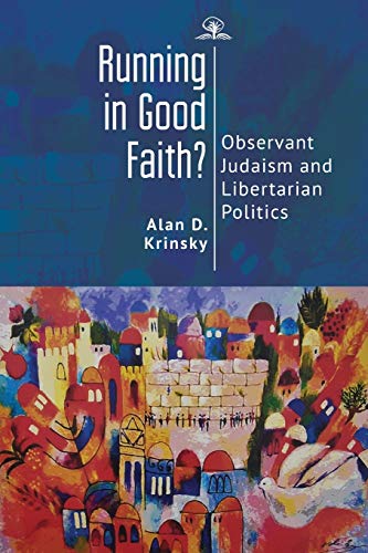 [9781644693483] Running in Good Faith?: Observant Judaism and Libertarian Politics