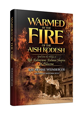[9781680250220] Warmed by the Fire of the Aish Kodesh