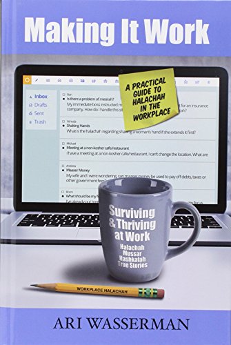 [9781680250312] Making It Work - A Practical Guide to Halacha in the Workplace