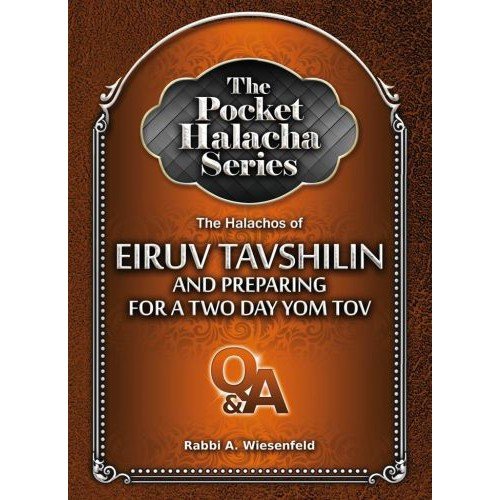 [9781680250398] Pocket Halacha Series: The Halachos of Eiruv Tavshilin: and Preparing for a Two Day Yom Tov