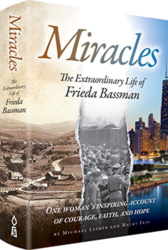[9781680253078] Miracles: The Extraordinary Life of Frieda Bassman One Woman's Inspiring Account of Courage, Faith, and Hope