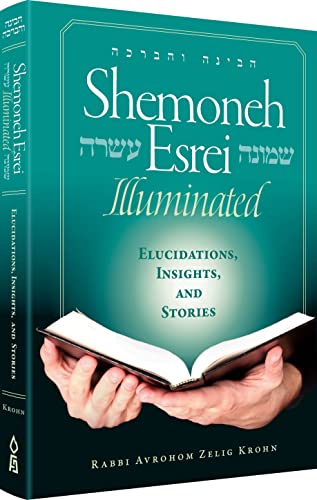 [9781680255096] Shemoneh Esrei Illuminated: Elucidations, Insights, and Stories