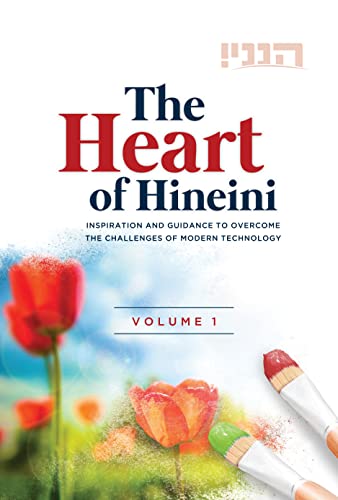 [9781680255492] The Heart of Hineni, Volume 1: Inspiration And Guidance To Overcome The Challenges Of Modern Technology