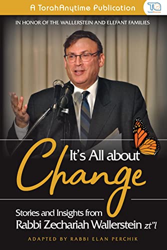 [9781680255942] It's All About Change: Stories and Insights from Rabbi Zecharia Wallerstein zt"l