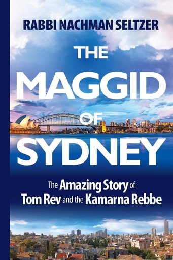 [9781680256109] The Maggid of Sydney: The amazing story of Tom Rev and the Kamarna Rebbe