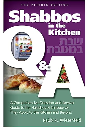 [9781680256123] Shabbos in the Kitchen Q & A: A Comprehensive Question-and-Answer Guide to the Halachos of Shabbos as they Apply to the Kitchen and Beyond