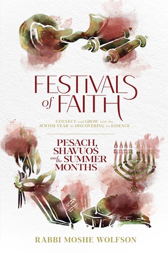 [9781680259827] Festivals of Faith: Pesach, Shavuos and Summer Months