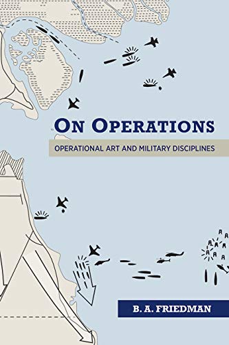 [9781682477069] On Operations: Operational Art and Military Disciplines