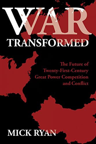 [9781682477410] War Transformed: The Future of Twenty-First-Century Great Power Competition and Conflict