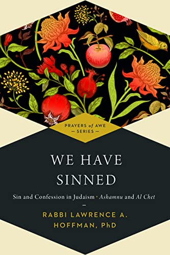 [9781683364788] We Have Sinned: Sin and Confession in Judaism―Ashamnu and Al Chet (Prayers of Awe) (Prayers of Awe, 3)