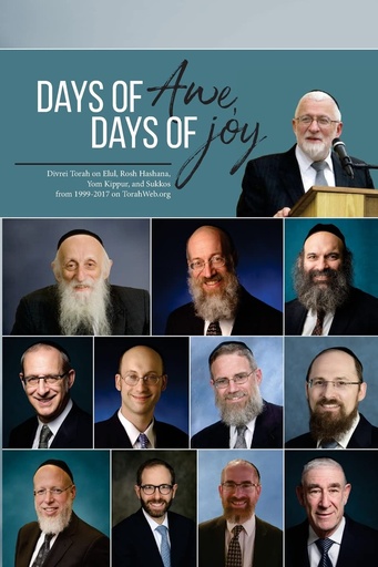 [9781723215605] Days of Awe, Days of Joy: Divrei Torah on Elul, Rosh Hashana, Yom Kippur, and Sukkos from 1999-2017 on TorahWeb.org