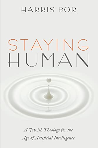 [9781725278608] Staying Human: A Jewish Theology for the Age of Artificial Intelligence