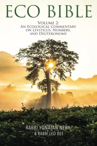[9781735338842] Eco Bible: Volume 2: An Ecological Commentary on Leviticus, Numbers, and Deuteronomy
