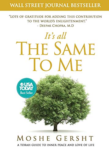 [9781736139004] It's All The Same To Me: A Torah Guide To Inner Peace and Love of Life