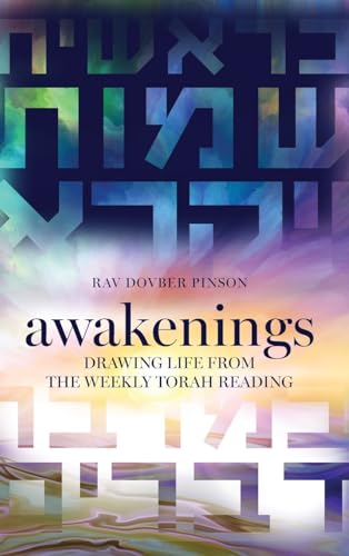 [9781736702666] Awakenings: Drawing Life from the Weekly Torah Reading | Rav Dovber Pinson