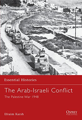 [9781841763729] The Arab-Israeli Conflict: The Palestine War 1948