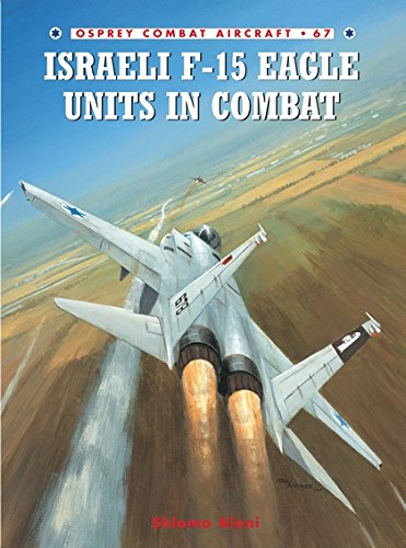 [9781846030475] Israeli F-15 Eagle Units in Combat (Combat Aircraft)