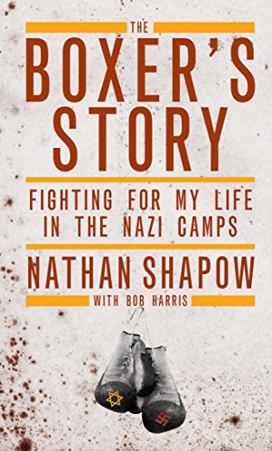 [9781849541909] The Boxer's Story: Fighting for My Life in the Nazi Camps