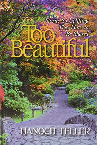 [9781881939207] Too Beautiful: Stories So Uplifting They Have to Be Shared