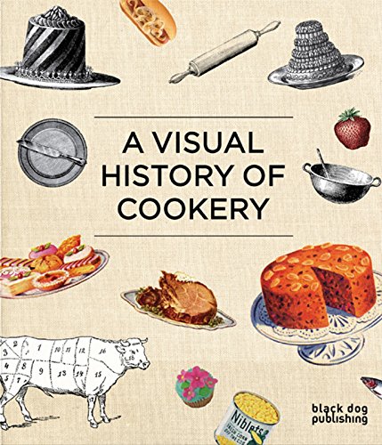 [9781906155506] A Visual History of Cookery