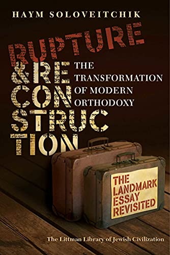 [9781906764388] Rupture and Reconstruction: The Transformation of Modern Orthodoxy (The Littman Library of Jewish Civilization)