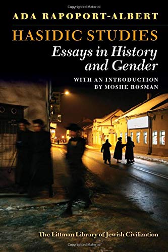 [9781906764821] Hasidic Studies: Essays in History and Gender (The Littman Library of Jewish Civilization)