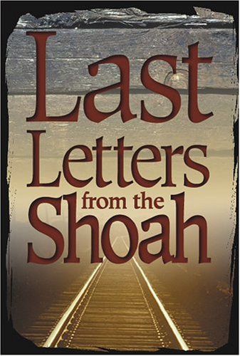 [9781930143944] Last Letters From The Shoah