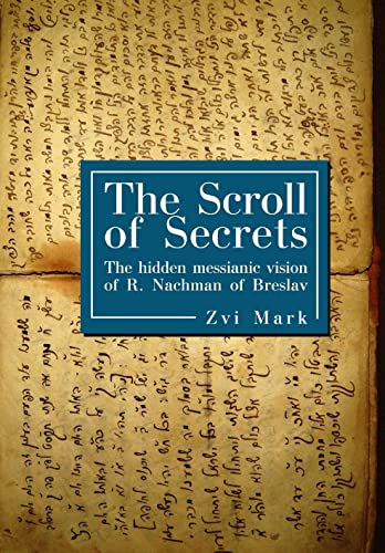 [9781934843949] The Scroll of Secrets: The Hidden Messianic Vision of R. Nachman of Breslav (Reference Library of Jewish Intellectual History)