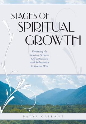 [9781936068012] Stages of Spiritual Growth: Resolving the Tension Between Self-Expression and Submission to Divine Will