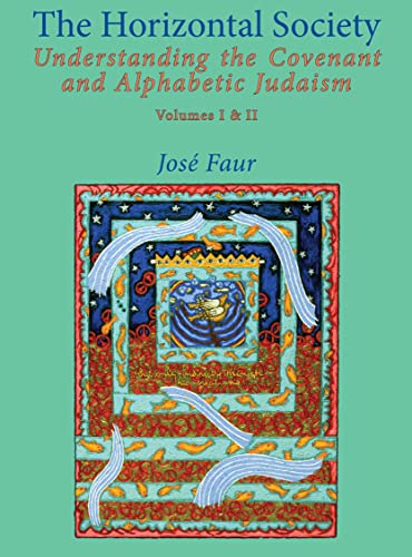 [9781936235049] The Horizontal Society: Understanding the Covenant and Alphabetic Judaism (Vol. I and II) (Emunot: Jewish Philosophy and Kabbalah)