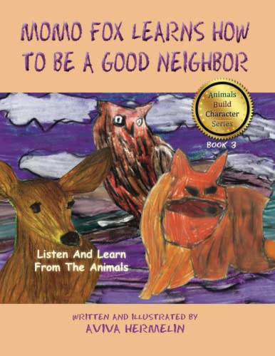 [9781936778089] MoMo Fox Learns How To Be A Good Neighbor: Book 3 In The Animals Build Character Series For Children