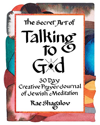 [9781937472009] The Secret Art of Talking to God: 30 Day Creative Prayer Journal of Jewish Meditation (Holy Sparks Soul Journeys)