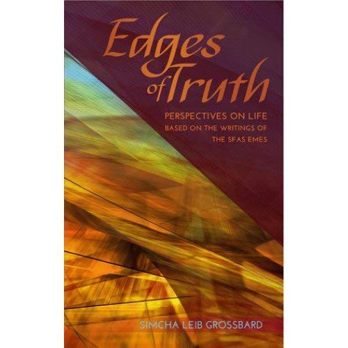 [9781937887704] Edges of Truth - Perspectives on Life - Based on the Writings of the Sfas Emes