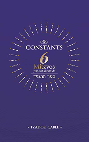 [9781937887810] Constants: 6 Mitzvos You Can Always Do