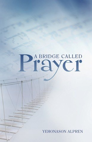 [9781937887964] A Bridge Called Prayer