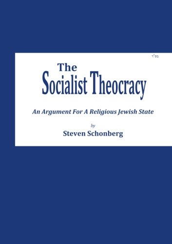 [9781946124227] The Socialist Theocracy: An Argument For A Religious Jewish State