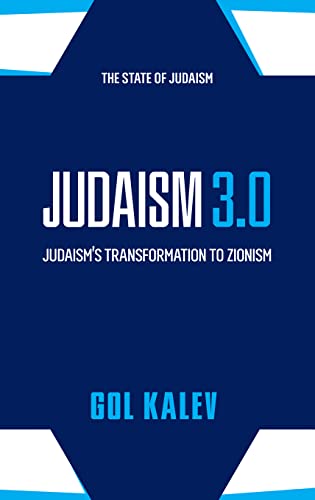 [9781946124845] Judaism 3.0: Judaism’s Transformation To Zionism