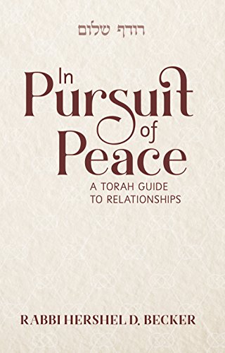 [9781946351159] In Pursuit of Peace: A Torah Guide to Relationships
