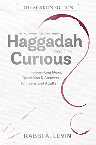 [9781946351289] Haggadah for the Curious | Volume 1 | Fascinating Ideas, Questions, and Answers For Teens and Adults