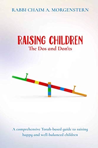 [9781946351456] Raising Children The Dos and Don'ts: A comprehensive Torah-based guide to raising happy and well-balanced children
