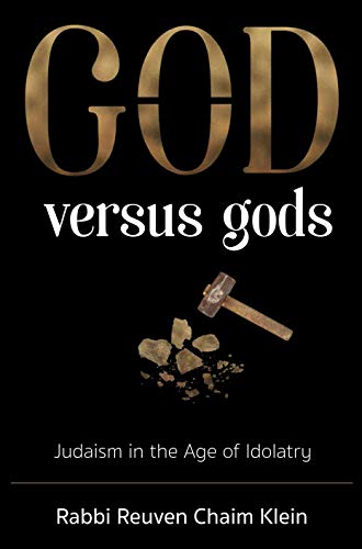 [9781946351463] G-d Versus Gods: Judaism in the Age of Idolatry