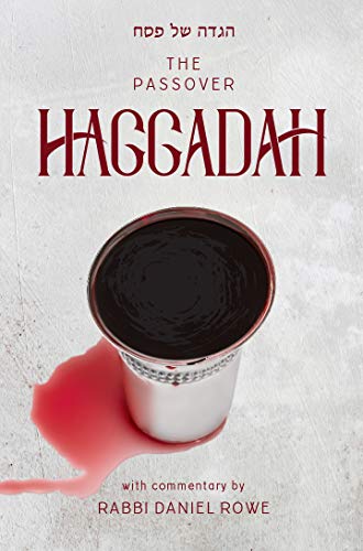 [9781946351654] The Passover Haggadah | With Commentary by Rabbi Daniel Rowe