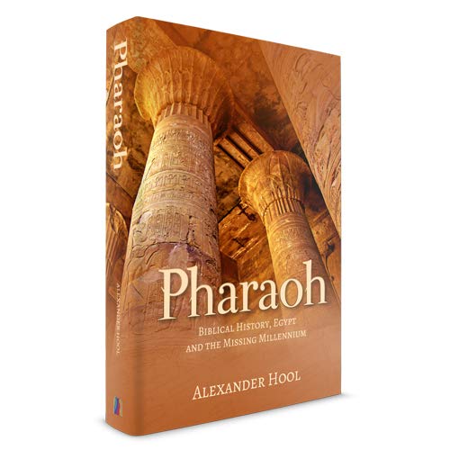 [9781946351968] Pharaoh: Biblical History, Egypt and the Missing Millennium