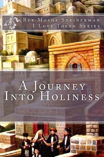 [9781947706057] A Journey Into Holiness (I Love Torah Series)