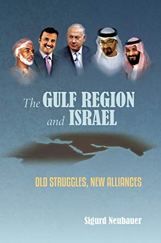 [9781947857391] The Gulf Region and Israel: Old Struggles, New Alliances