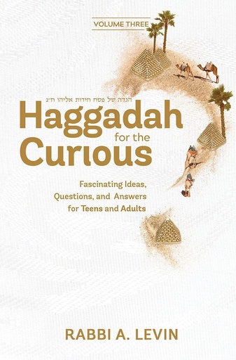 [9781952370823] Haggadah for the Curious | Volume 3 | Fascinating Ideas, Questions, and Answers for Teens and Adults