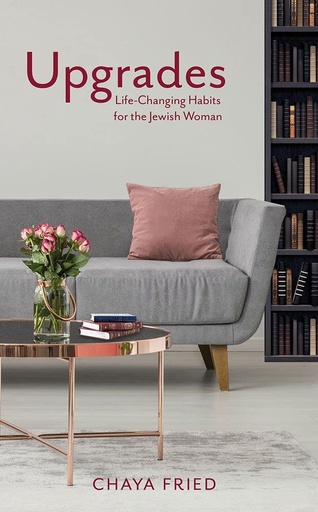 [9781952370984] Upgrades: Life-Changing Habits For The Jewish Woman