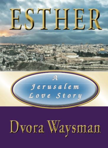 [9781956381269] ESTHER: A Jerusalem Love Story (Israel Today)