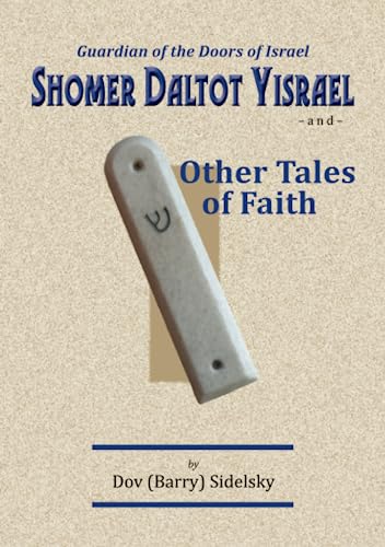 [9781956381443] Guardian of the Doors of Israel: Shomer Daltot Yisrael and Other Tales of Faith