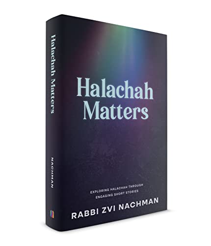 [9781957579061] Halachah Matters: Exploring Halachah Through Engaging Short Stories